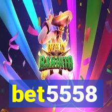 bet5558