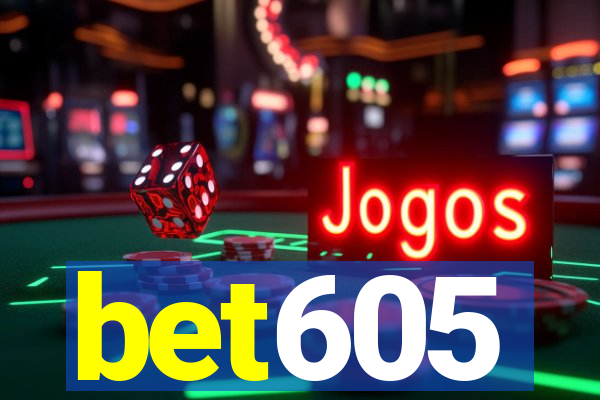 bet605