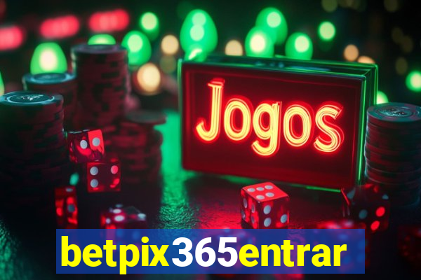 betpix365entrar