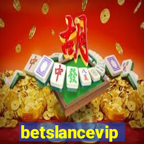 betslancevip