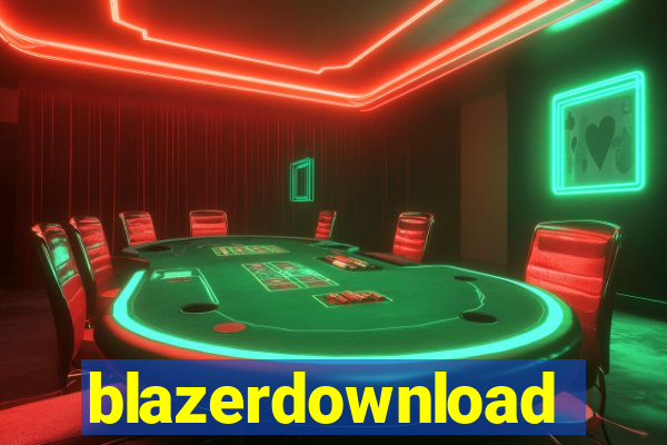 blazerdownload