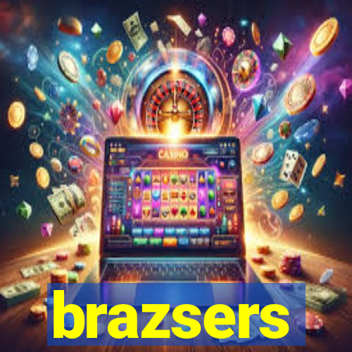 brazsers