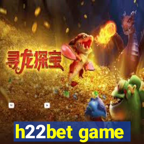 h22bet game