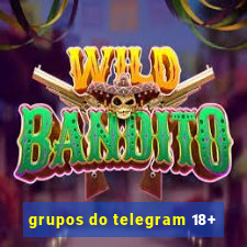 grupos do telegram 18+