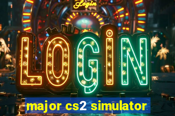 major cs2 simulator