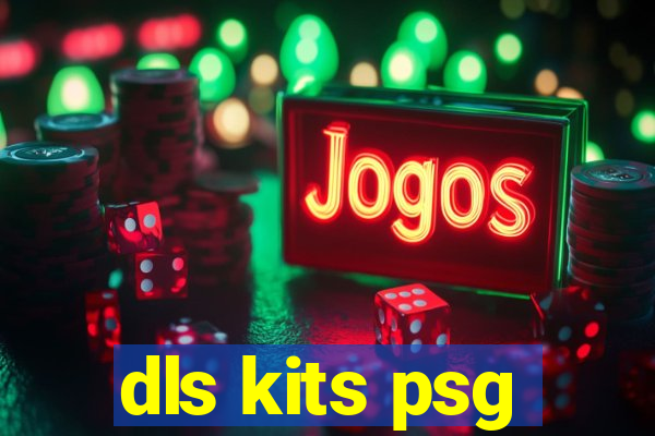 dls kits psg