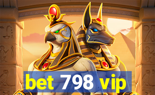 bet 798 vip