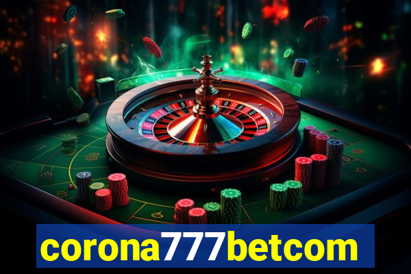 corona777betcom