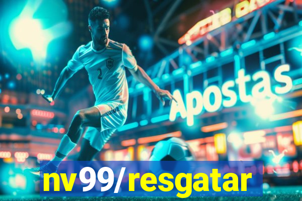 nv99/resgatar