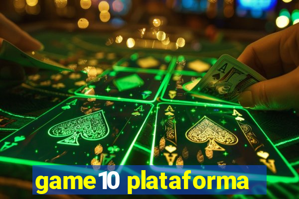 game10 plataforma