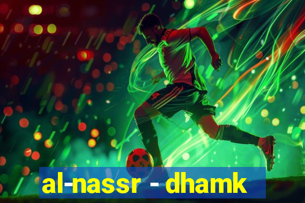 al-nassr - dhamk