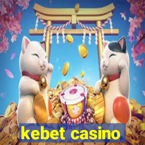 kebet casino