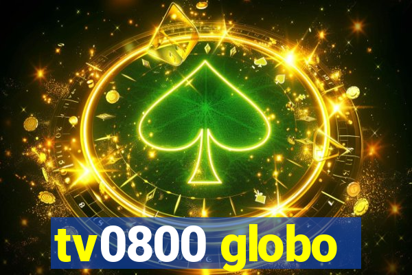 tv0800 globo