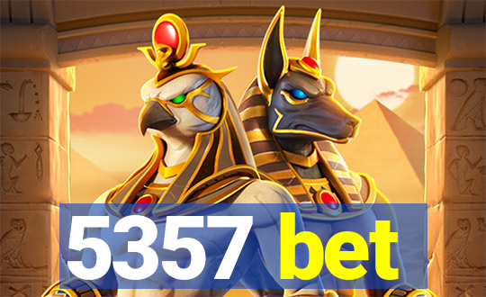 5357 bet