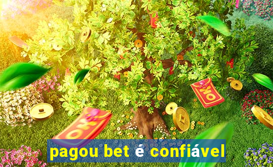 pagou bet é confiável