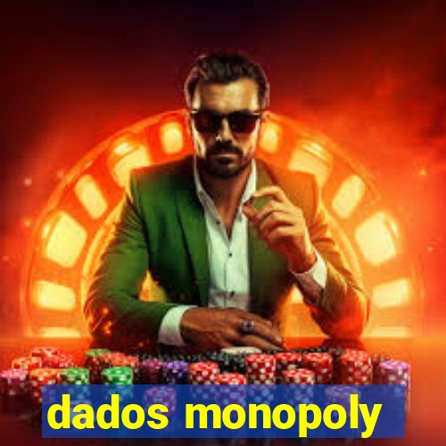 dados monopoly