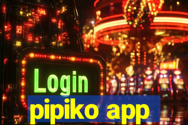 pipiko app