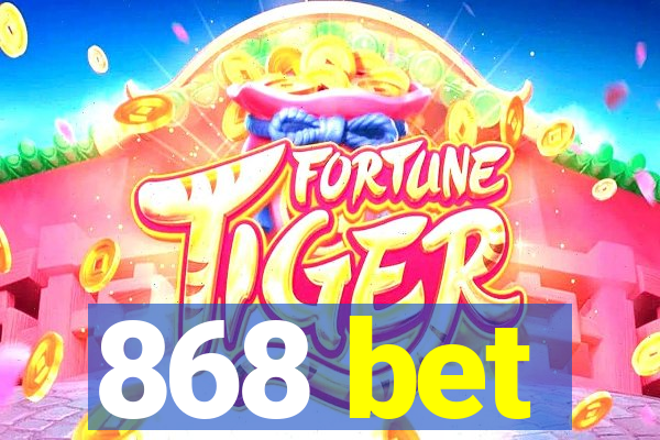 868 bet