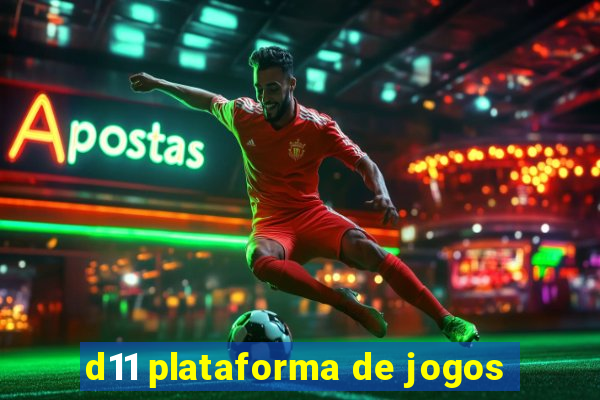 d11 plataforma de jogos