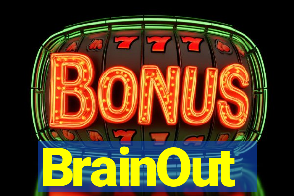 BrainOut