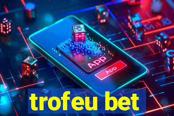 trofeu bet