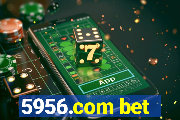 5956.com bet