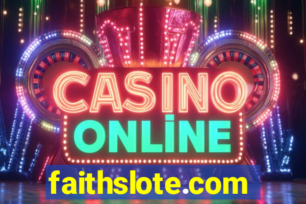 faithslote.com