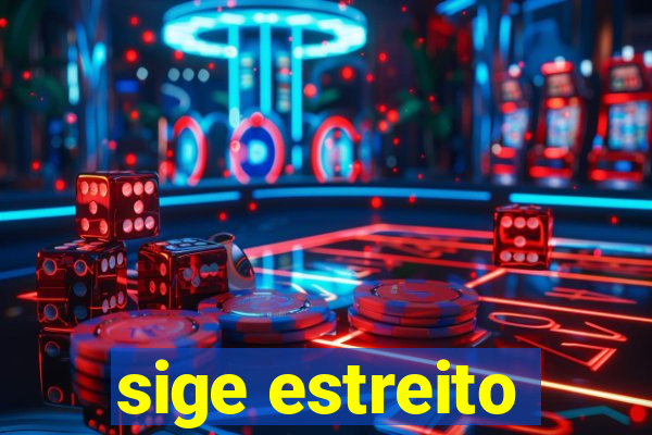 sige estreito