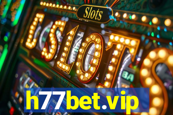 h77bet.vip