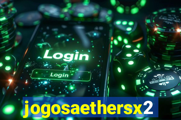 jogosaethersx2