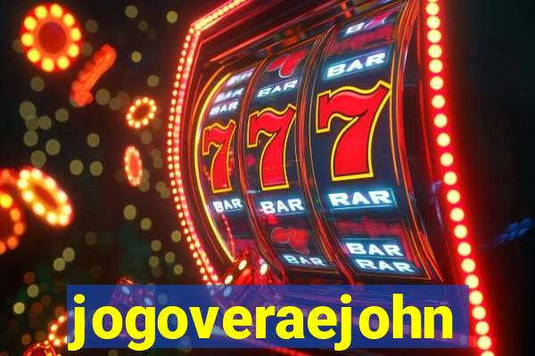 jogoveraejohn