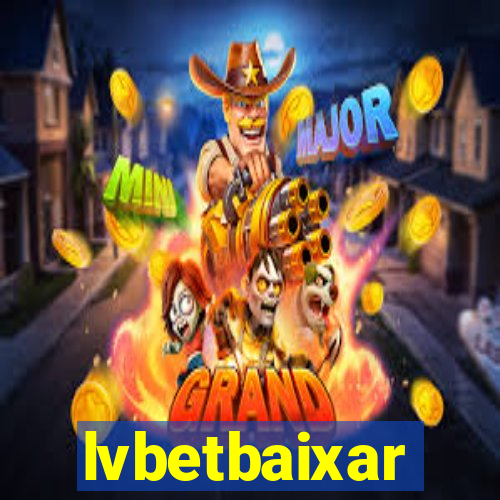 lvbetbaixar