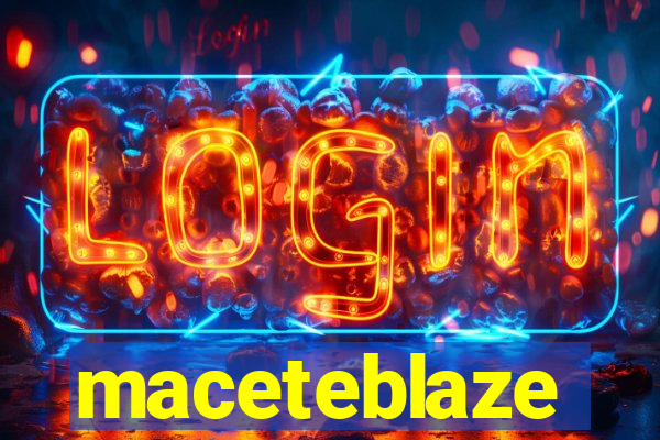 maceteblaze