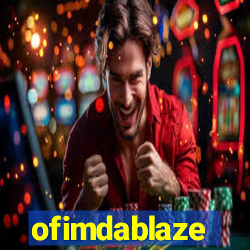 ofimdablaze