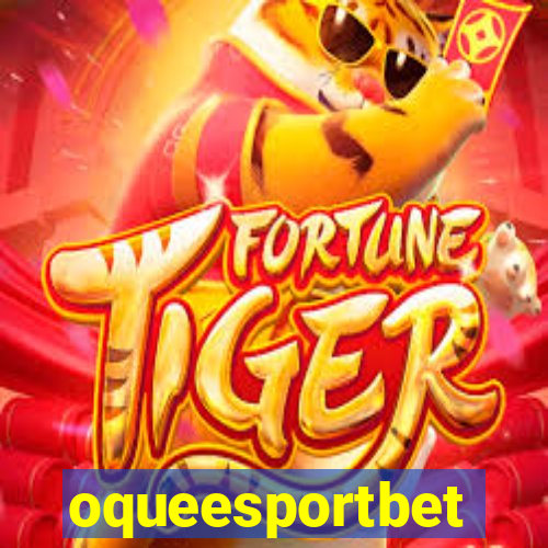 oqueesportbet