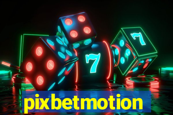 pixbetmotion