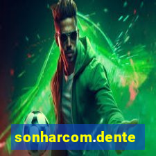 sonharcom.dente