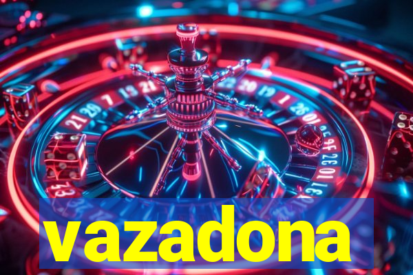 vazadona