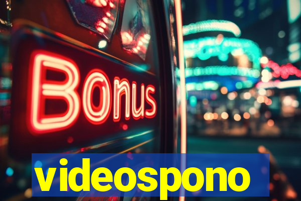 videospono