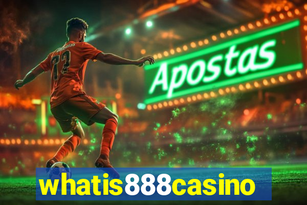 whatis888casino